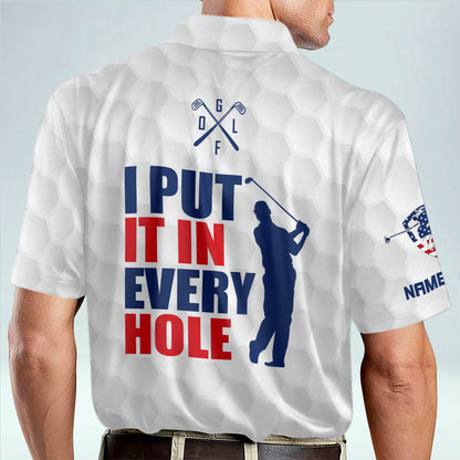 Masnines Golf Premium I Put It in Every Hole Personalized Name All Over Printed Shirt GA0151