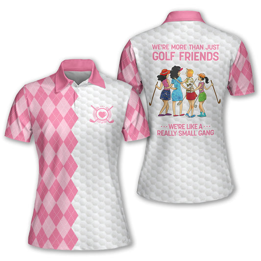 Golf Friends We're Like Gang Polo Shirt I0325
