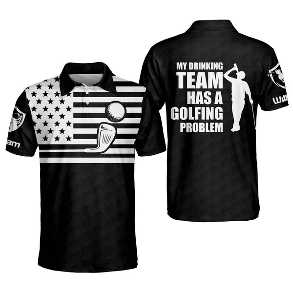 My Drinking Team Has A Golfing Problem Custom Black Golf Polo Mens, Custom Funny Golf Shirts For Men GM0020