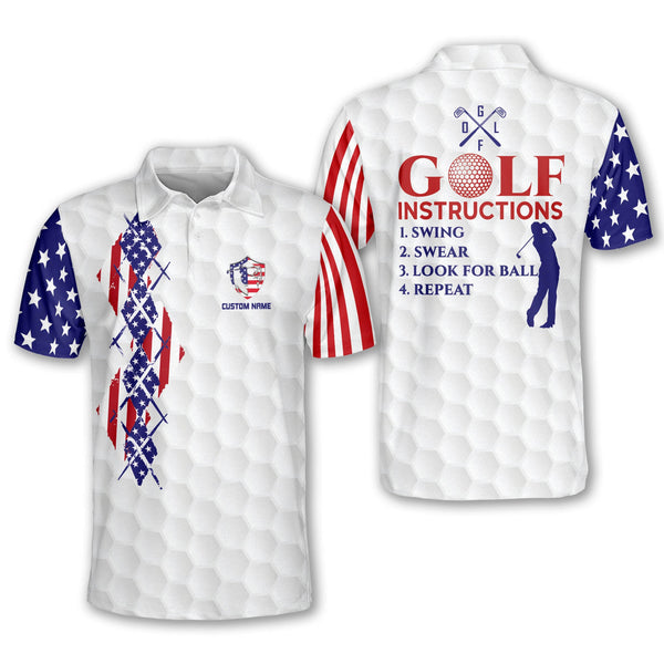 Golf Instructions Swing Swear Look For Ball Repeat Custom Golf Polos For Men, Custom Mens Funny Patriotic Golf Shirts GM0409
